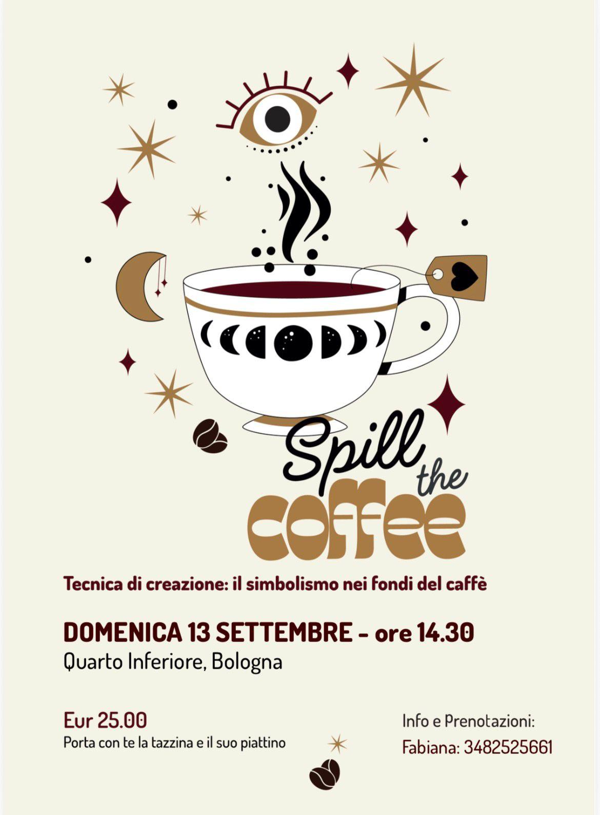 Spill the Coffee - domenica 13 settembre ore 14.30, Quarto Inferiore Bologna